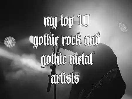 Top 10 gothic rock and gothic metal bands of all time